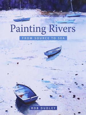 cover image of Painting Rivers from Source to Sea
